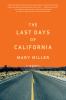 The last days of California : a novel