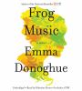 Frog music [CD] : a novel