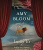Lucky us [CD] : a novel