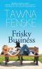 Frisky business [eBook]