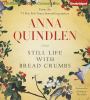 Still life with bread crumbs [CD] : a novel