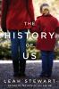 The history of us : a novel