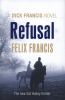 Refusal : a Dick Francis novel