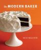 The modern baker : time-saving techniques for breads, tarts, pies, cakes, & cookies