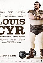 Louis Cyr [DVD] (2013).  Directed by Daniel Roby. : l'homme le plus fort du monde