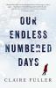 Our endless numbered days [eBook] : a novel