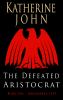 The defeated aristocrat [eBook]