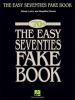 The easy seventies fake book : melody, lyrics and simplified chords : 100 songs in the key of "C.".