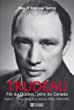 Trudeau, fils de Québec, père du Canada : la formation d'un homme d'État: 1944-1965