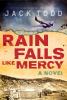 Rain falls like mercy
