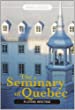 The seminary of Quebec : a living heritage