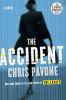 The accident [LP] : a novel