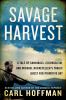 Savage harvest : a tale of cannibals, colonialism, and Michael Rockefeller's tragic quest for primitive art