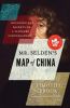 Mr Selden's map of China : decoding the secrets of a vanished cartographer