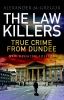 The Lawkillers [eBook] : True Crime from Dundee