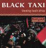Black taxi : shooting South Africa, 1993-94