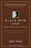 Black men and depression : understanding and overcoming depression in Black men
