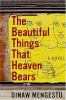 The beautiful things that heaven bears