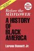 Before the Mayflower : a history of Black America