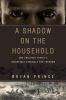 A shadow on the household : one enslaved family's incredible struggle for freedom