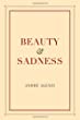 Beauty and sadness : or the intermingling of life and literature