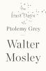 The last days of Ptolemy Grey