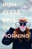 High clear bell of morning : a novel