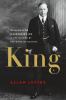 King : William Lyon Mackenzie King : a life guided by the hand of destiny
