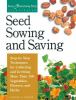 Seed sowing and saving : step-by-step techniques for collecting and growing more than 100 vegetables, flowers, and herbs
