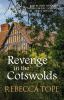 Revenge in the Cotswolds [eBook] : Thea Osborne Series, Book 13