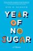 Year of No Sugar [eBook] : A Memoir