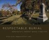Respectable burial : Montreal's Mount Royal Cemetery