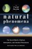 The Field Guide to Natural Phenomena : The Secret World of Optical, Atmospheric and Celestial Wonders.