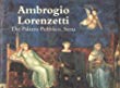 Ambrogio Lorenzetti : the Palazzo pubblico, Siena