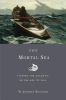 The mortal sea : fishing the Atlantic in the age of sail