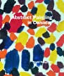 Abstract painting in Canada : an illustrated history