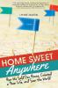 Home sweet anywhere [eBook] : how we sold our house, created a new life, and saw the world