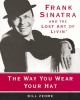 The way you wear your hat : and the lost art of livin'
