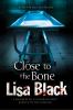 Close to the bone [eBook]