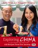 Exploring China : a culinary adventure : 100 recipes from our journey