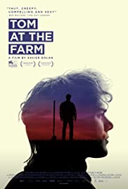 Tom at the farm [DVD] (2013).  Directed by Xavier Dolan.
