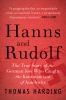 Hanns and Rudolf : the true story of the German Jew who tracked down and caught the Kommandant of Auschwitz