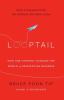 Looptail : how one company changed the world by reinventing business