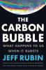 The carbon bubble : what happens to us when it bursts