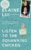 Listen to the squawking chicken : when mother knows best, what's a daughter to do? a memoir (sort of)