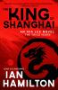 The King of Shanghai [eBook]