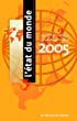 L'Etat du monde : 2005 : annuaire économique géopolitique mondial.