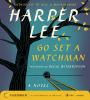 Go set a watchman [CD] : a novel