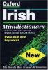 The Oxford Irish minidictionary : Béarla-Gaeilge, Gaeilge-Béarla = English-Irish, Irish-English