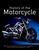 History of the motorcycle : from the first motorized bicycles to the powerful and sophisticated superbikes of today